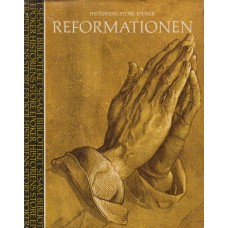Reformationen - Åndelig revolte og politiske intriger