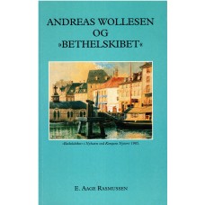 Andreas Wollesen og "Bethelskibet"