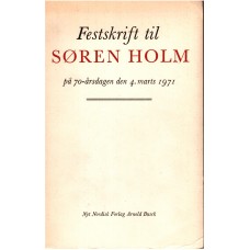 Festskrift til Søren Holm på 70-årsdagen den 4. marts 1971