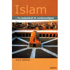 Islam - fra beduinkult til verdensreligion