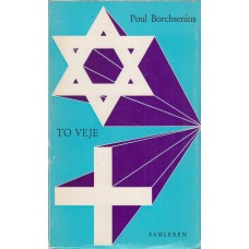 To veje: en bog om jødedom og kristendom