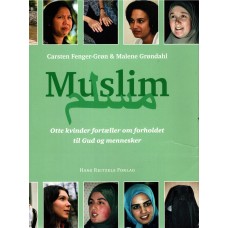 Muslim - Otte kvinder fortæller om forholdet til Gud og mennesker