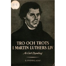 Tro och trots i Martin Luthers liv