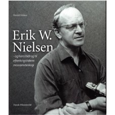 Erik W. Nielsen - og hans bidrag til efterkrigstidens missionsteologi