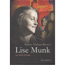 Lise Munk - en stærk kvinde 1909-1998