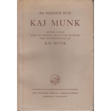 Kaj Munk - Kritisk studie over en heroisk dramatisk digtning med bemærkninger af Kaj Munk