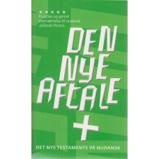 Den nye aftale. Det Nye Testamente  på nudansk (2007)