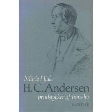H. C. Andersen - brudstykker af hans liv