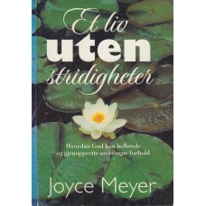Et liv uten stridigheter