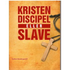 Kristen, discipel eller slave