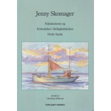 Jenny Skomager. Fiskekutteren og kirkeskibet i Helligåndskirken i Hvide Sande
