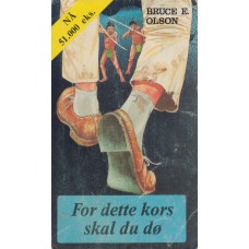 For dette kors skal du dø