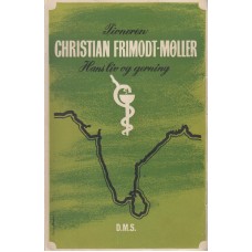 Pioneren Christian Frimodt-Møller - Hans Liv og Gerning