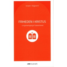 Friheden i Kristus - en gennemgang af Galaterbrevet