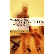 Romancing Your Child's Heart  