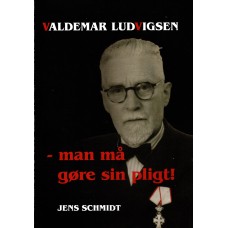 Valdemar Ludvigsen - man må gøre sin pligt!