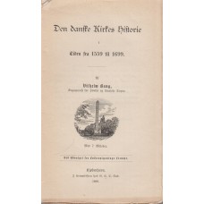Den danske Kirkes Historie i tiden 1559 - 1699 (1896)