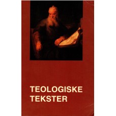 Teologiske tekster - udvalg af klassiske dogmatiske tekster