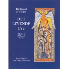 Det levende lys - Billeder af Hildegards visioner