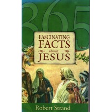 365 Fascinating Facts about Jesus
