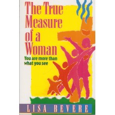 The True Measure of a Woman