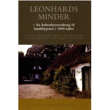 Leonhards minder - fra københavnerdreng til landsbypræst i 1800-tallet (Hans Abel Leonhard Hansen)