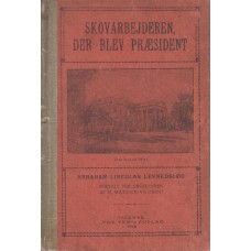 Skovarbejderen, der blev præsident 