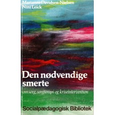 Den nødvendige smerte, om sorg, sorgterapi og kriseintervention