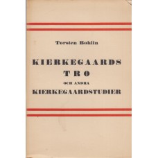 Kierkegaards tro och andra Kierkegaardstudier