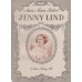 Jenny Lind - Et navn som aldrig dør