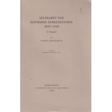 Selskabet for Danmarks kirkehistorie 1849-1949 et tilbageblik