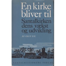 En kirke bliver til - Santalkirken, dens vækst og udvikling 