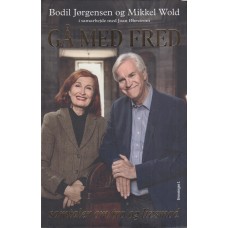 Gå med fred : samtaler om tro og livsmod
