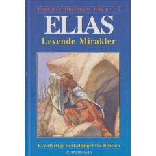 Elias. Levende mirakler (bog nr. 12)
