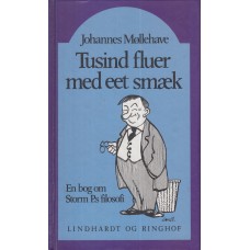 Tusind fluer med eet smæk - en bog om Storm P.s filosofi