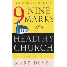 9 Nine Marks of a Healthy Church