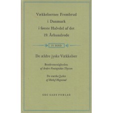 Vækkelsernes frembrud i Danmark i første halvdel af det 19. århundrede (Bind IV) 