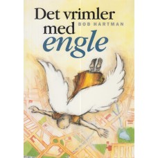 Det vrimler med engle - Genfortalte historier fra Bibelen 